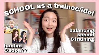 EVERYTHING you need to know about SCHOOL as a traineeidol Hanlim ampSopa Balancing school amptraining [upl. by Ecirad320]