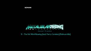 Metal Gear Rising Revengeance Soundtrack  13 The Hot Wind Blowing feat Ferry Corsten PlatMix [upl. by Ayotaj]