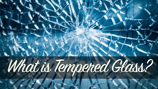 What is Tempered Glass [upl. by Akemeuwkuhc]