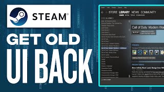 How To Bring Back OLD Steam UI [upl. by Inhsor234]