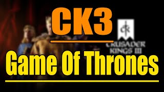 CK3 Game Of Thrones Mod [upl. by Eilyr]