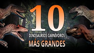 TOP 10 Los Dinosaurios CARNÍVOROS más GRANDES de la Historia 2020 [upl. by Gytle]