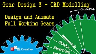 Spur Gear Design 3  Construct Edit and Animate [upl. by Varipapa]