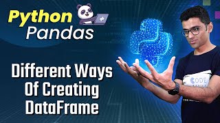 Python Pandas Tutorial 3 Different Ways Of Creating DataFrame [upl. by Akoyn]