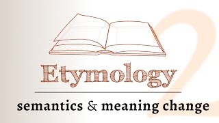 Word Origins  semantics meaning change over time Etymology 2 of 2 [upl. by Adriano]