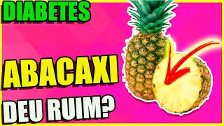 DIABÉTICO PODE COMER ABACAXI Frutas Para Diabéticos [upl. by Assetan]