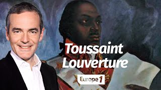 Au cœur de lhistoire Ascension et chute de Toussaint Louverture Franck Ferrand [upl. by Johnna]