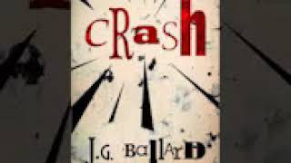 J G Ballard  Crash [upl. by Suoirred]