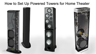 How to Set Up Powered Tower Speakers for Home Theater [upl. by Adabel]