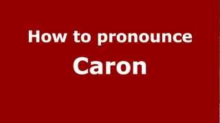 How to Pronounce Caron  PronounceNamescom [upl. by Namurt]