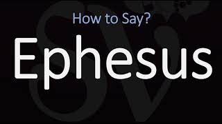 How to Pronounce Ephesus CORRECTLY [upl. by Manly749]