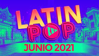 LATIN POP 2021  MIX JUNIO 2021  MUSICA TOP LATINO  BBD MUSIC [upl. by Nylirrej807]