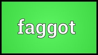 Faggot Meaning [upl. by Ming]