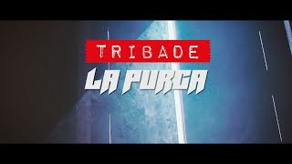 TRIBADE  La Purga Prod Josh videoclip [upl. by Zohar]