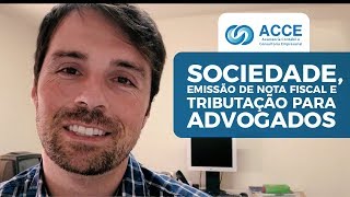 → Sociedade emissão de Nota fiscal e Tributação Para Advogados [upl. by Sacks]