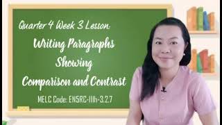 Writing Paragraphs Showing Comparison and Contrast Quarter 4 Week 3 [upl. by Rennug]