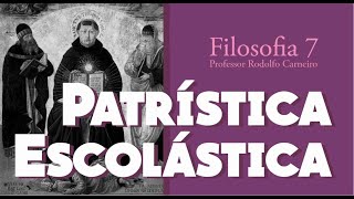 FILOSOFIA 7  Patrística e Escolástica [upl. by Nidnarb]