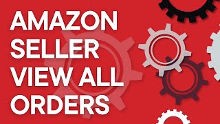 Amazon FBA Step by Step How to view orders on Amazon Seller Central [upl. by Bel]