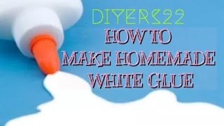 DIY How To Make White Glue [upl. by Hoehne]