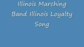 Illinois Marching Band Illinois Loyalty Song [upl. by Leann263]