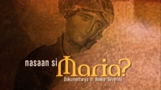 IWitness quotNasaan si Maria dokumentaryo ni Howie G Severino full episode [upl. by Husein467]