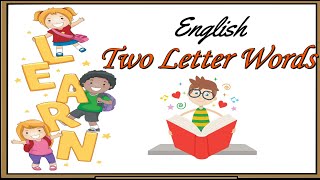 Two Letter English Words  Phonics Lessons  English Words  2 Letter Words  Preschool Learning [upl. by Corneille]