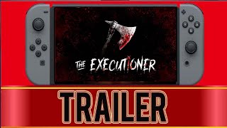 The Executioner Nintendo Switch [upl. by Sherurd]