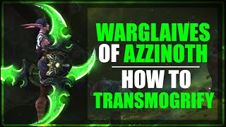 WoW ► Warglaives of Azzinoth  Demon Hunter Transmogrification How To Get It [upl. by Mellisa81]