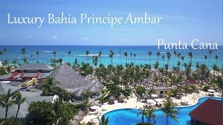 Luxury Bahia Principe Ambar  Punta Cana  Dominican Republic [upl. by Jeth]