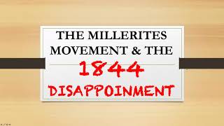 The Millerite Movement and the 1844 Disappointment [upl. by Selmner813]