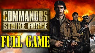 Commandos 4 Strike Force  Full Game Walkthrough [upl. by Aliet709]