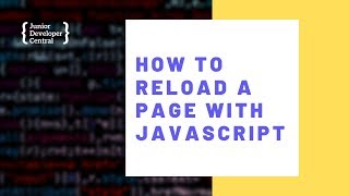 How To RefreshReload A Page With JavaScript [upl. by Connolly]