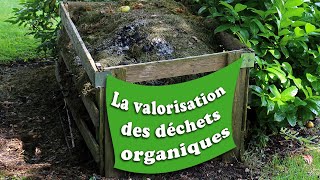 La valorisation des déchets organiques [upl. by Atnicaj]