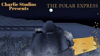 Trainz  The Polar Express Movie A Journey to the North Pole [upl. by Meekah]