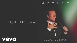 Julio Iglesias  Quién Será Cover Audio [upl. by Lorna]