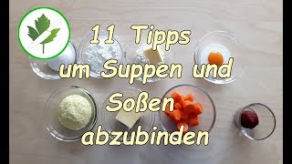 11 Tipps zum Suppen und Soßen binden  eindicken [upl. by Tlok]