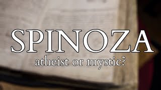 Spinoza  Rationalist Atheist or Mystical Pantheist  Exploring Spinozism from Toland to Deleuze [upl. by Sherrie]