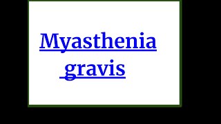 Myasthenia Gravis [upl. by Marie]