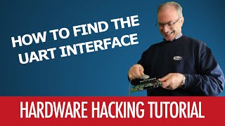 02  How To Find The UART Interface  Hardware Hacking Tutorial [upl. by Nonad]