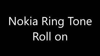 Nokia ringtone  Roll on [upl. by Latouche]