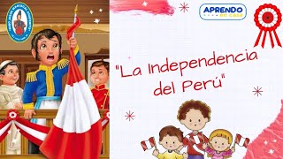 quotLA INDEPENDENCIA DEL PERÚquot Contada para niños [upl. by Neitsirk]