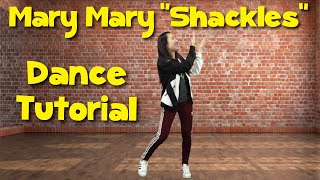 Mary Mary quotShacklesquot  Worship Dance Tutorial  CJ and Friends [upl. by Nhoj]