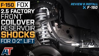 20092019 F150 FOX 25 Factory Front Coilover Reservoir Shocks for 02quot Lift 4WD Review amp Install [upl. by Yuma]