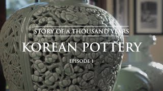 Korean Pottery quotStory Of A Thousand Yearsquot Episode 1 [upl. by Nwahs]