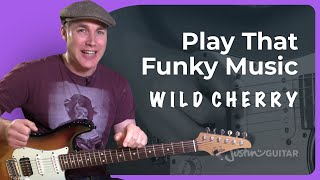 Play That Funky Music by Wild Cherry  Funk Guitar Lesson [upl. by Ettedualc98]