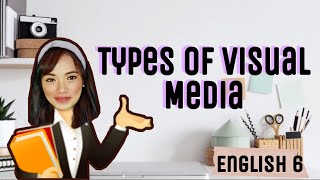 Types of Visual Media English 6 [upl. by Ellatsyrc369]