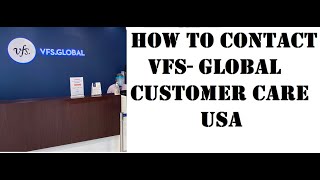 VFS Global Customer Care  How to contact VFS Global customer care [upl. by Haorbed]