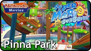 Super Mario Sunshine  Pinna Park 100 Walkthrough [upl. by Nylasor]