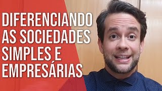 DIFERENCIANDO SOCIEDADE SIMPLES E EMPRESÁRIA  Direito Empresarial [upl. by Ecinnahs992]