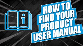 📖How to Find Your Product User Manual [upl. by Jareen14]